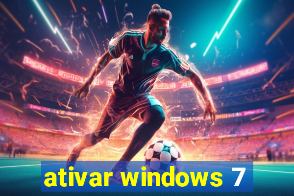 ativar windows 7